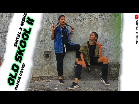 Old Skool 2 | Rap Mix | Sush & Yohan | Dance Cover | Shital x Nisha | Mad-X