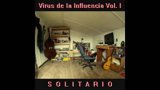 20170925 / Virus de la Influencia Vol. I / Solitario