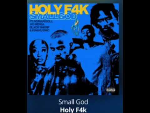 Small God Holy F4k feat black sherif
