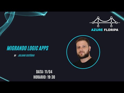 Migrando Logic Apps com Juliano Custodio