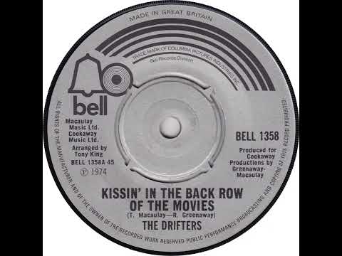 UK New Entry 1974 (128) Drifters - Kissin' In The Back Row Of The Movies