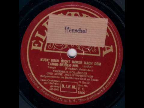 Weintraubs-Syncopators, Voc. Friedrich Holländer - Kuck' doch nicht immer nach dem Tango-Geiger hin