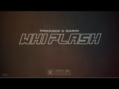 Rarin & Pressed - Whiplash (Official Lyric Video)