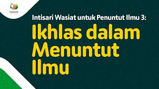 Download lagu 18. Intisari Wasiat untuk Penuntut Ilmu 3: Ikhlas dalam Menuntut Ilmu mp3