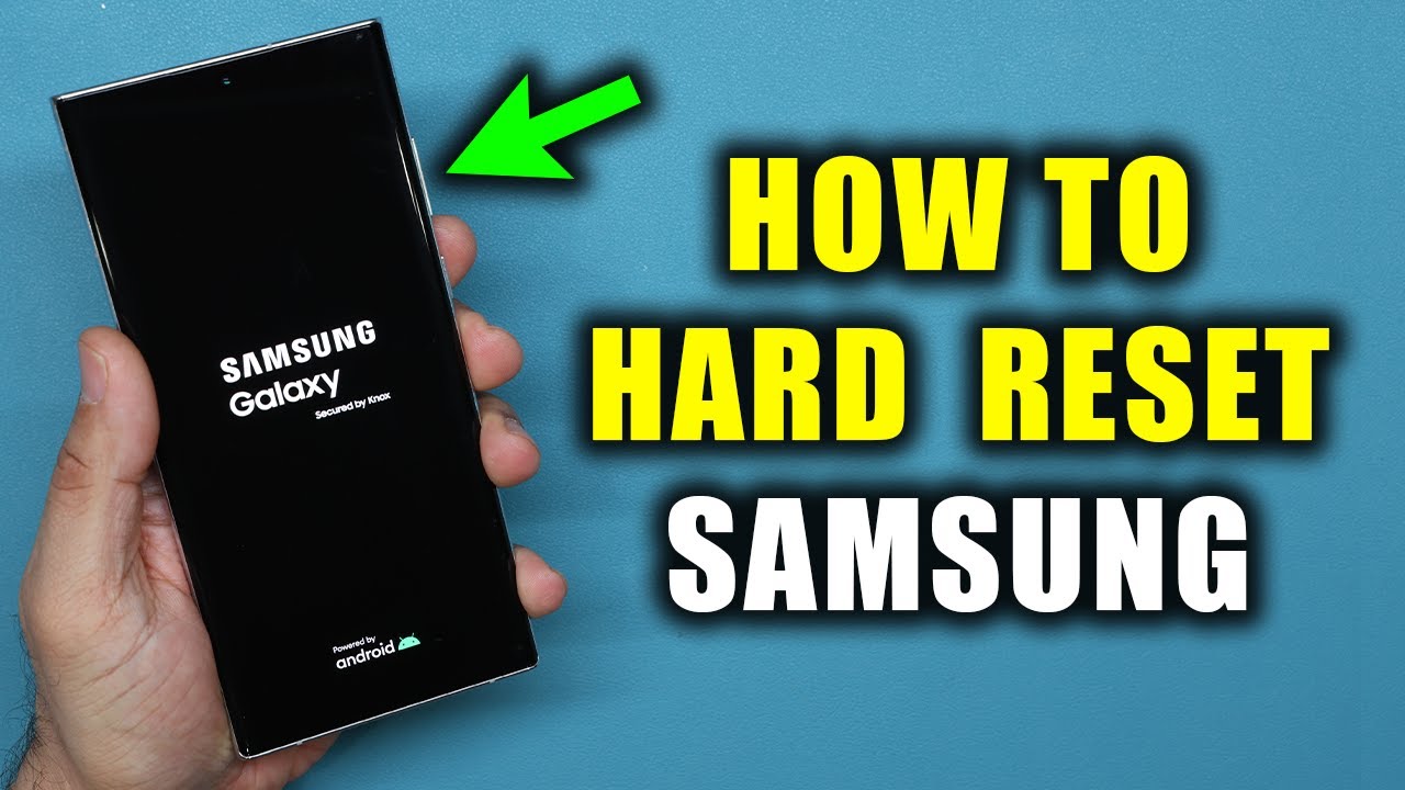 How To Hard Reset Your Samsung Phone - Full Guide