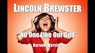 Lincoln Brewster &quot;No One Like Our God&quot; BackDrop Christian Karaoke
