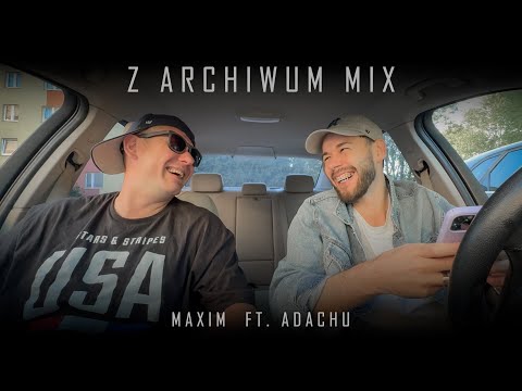Maxim - Z archiwum MIX ft. Adachu, Dj Skrusz