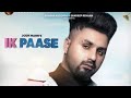 Ik Paase (Full Video) Jodh Mann IPb Tracks  Latest Punjabi Songs 2020 Rehaan Records