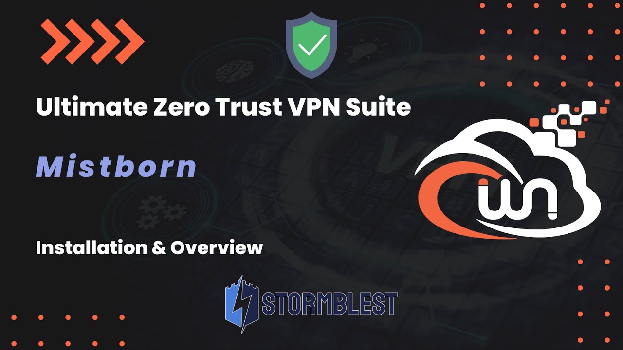 Video thumbnail: Zero Trust VPN  Suite Mistborn | Installation & Overview
