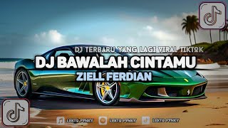 Download lagu FREE FLM? DJ BAWALAH CINTAMU - ZIELL FERDIAN BOOTLEG X MELODY BBHC VIRAL TIKTOK 2025 mp3