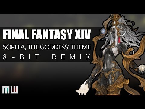 Final Fantasy 14 - Sophia, The Goddess' Theme【8-BIT】♪