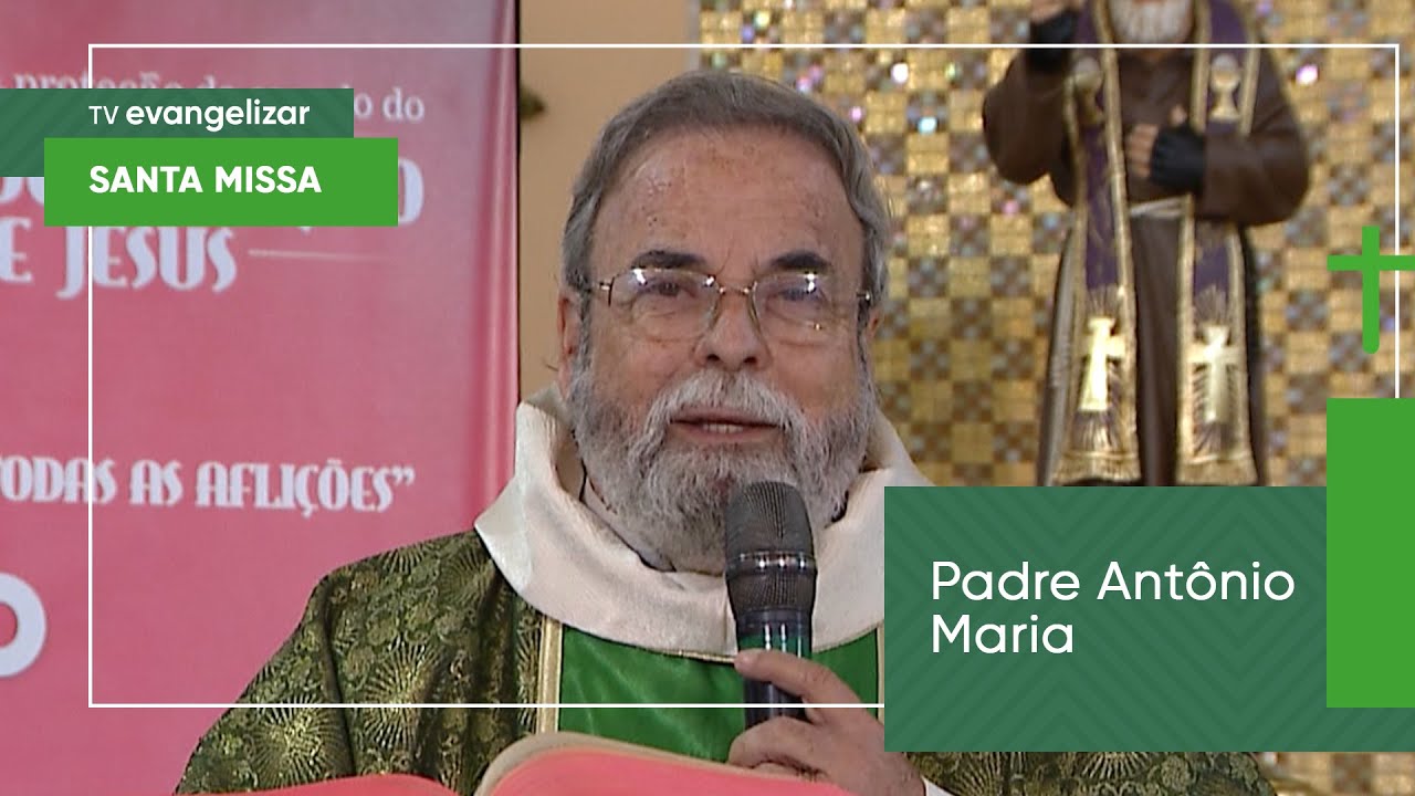 Santa Missa com Pe. Antônio Maria | 22/06/21