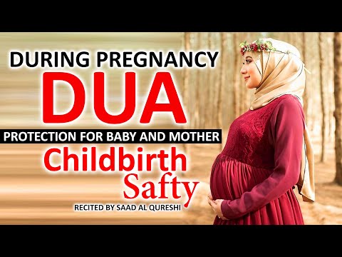 Best Dua For Baby And Mother Protection DURING PREGNANCY | Childbirth safety - Safe Delivery!
