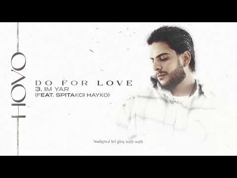HOVO & Spitakci Hayko - Im Yar (Official Audio)