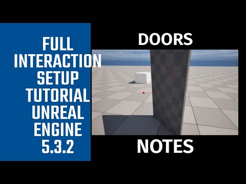 FULL INTERACTION TUTORIAL FOR BEGINNERS UNREAL ENGINE 5.3.2