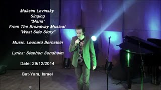 &quot;Maria&quot; ( #Broadway #Musical &#39;West Side Story&#39;) - ♫ #MAKSIM_LEVINSKY ♫ (2014 LIVE Cover)