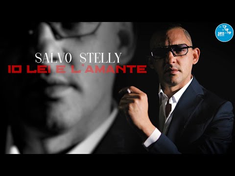 Salvo Stelly - Io lei e l'amante ( Ufficiale 2025 )