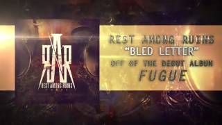 Rest Among The Ruins - Bled Letter