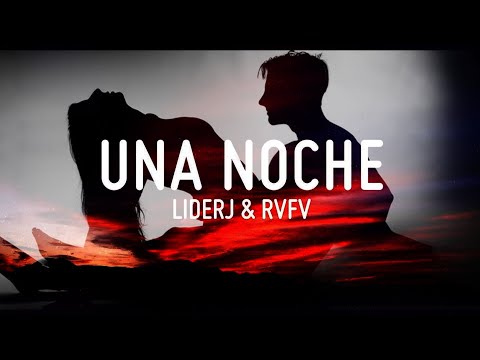 Liderj ft. RVFV - UNA NOCHE (Letra/Lyrics)