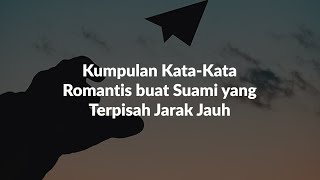 Download lagu 15 Kata Kata Romantis buat Suami Jarak Jauh... mp3