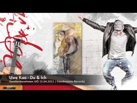 Uwe Kaa - Du & Ich (Danebenbenehmen Promo Video)