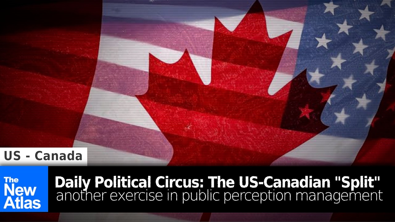 US-Canadian "Split" another Exercise in Public Perception Management