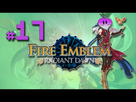Fire Emblem: Radiant Dawn: Battle on the Bridge - PART 17 - Turnip Bomb
