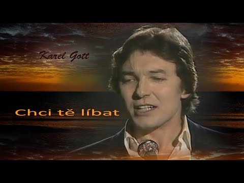 KAREL GOTT Chci tě líbat Хочу целовать тебя