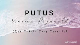 Download lagu [OST TAKDIR YANG TERTULIS] VANESSA REYNAULD - PUTUS LIRIK mp3