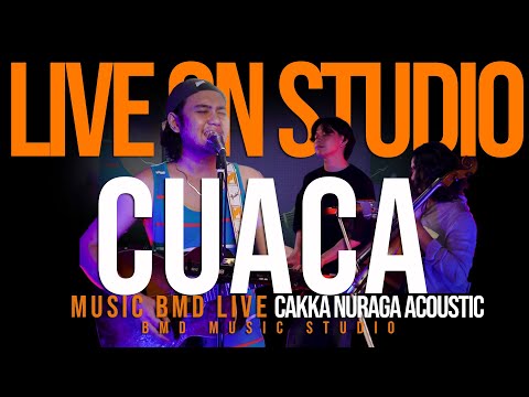 Cakka Nuraga - Cuaca Live in BMD MUSIC STUDIO #music