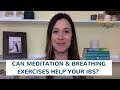 Relief Report 029: Can Meditation and Breathing Exercises Help Your IBS?