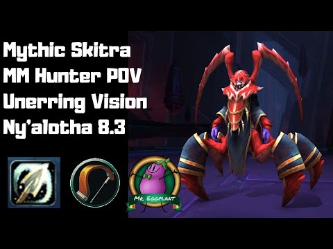 Prophet Skitra | Mythic Ny'alotha | MM Hunter POV | Unerring Vision 8.3