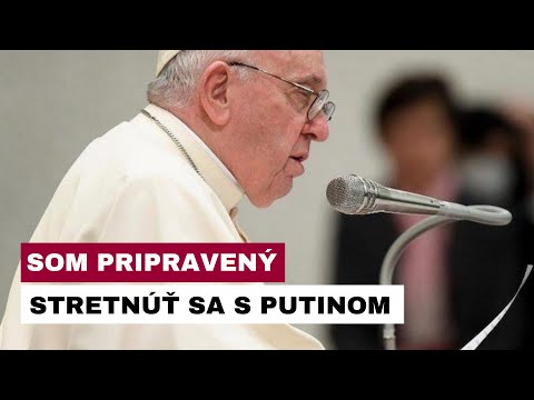 Pápež František: Musíme vykonať všetko, čo sa dá na zastavenie vojny