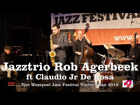Rob Agerbeek Jazztrio ft Claudio Jr De Rosa at PJPJ Piet Wezepoel Jazzfestival 2019