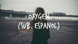 Oxygen - Tonight Alive | Sub. Español