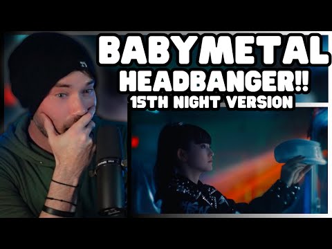 BABYMETAL - HEADBANGER ! ヘドバンギャー！！ 15th Night Ver. | Metal Vocalist Reacts