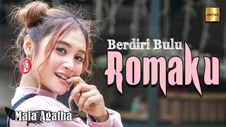 Download lagu Mala Agatha Berdiri Bulu Romaku... mp3