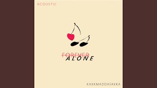 Forever Alone (Acoustic)