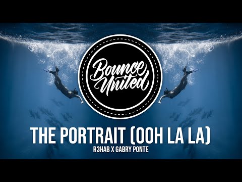 R3HAB x Gabry Ponte - The Portrait (Ooh La La)