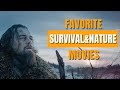 Favorite Nature, Survival and Wilderness Movies