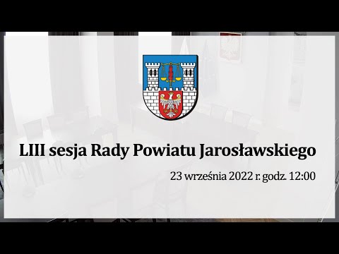 , title : 'LIII sesja Rady Powiatu Jarosławskiego 23.09.2022 r.'