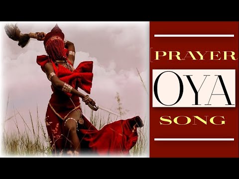 Praise to Oya! (Prayer Song)