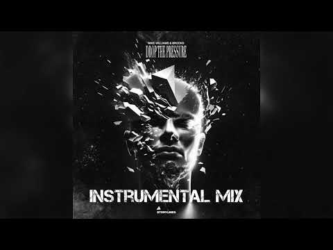 Mike Williams & Brooks - Pressure [STORYLINES] (Instrumental Mix) (Out On 3/14)