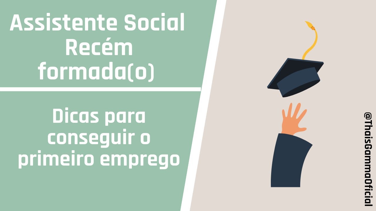 Assistente Social recém formado, dicas para conseguir o primeiro emprego