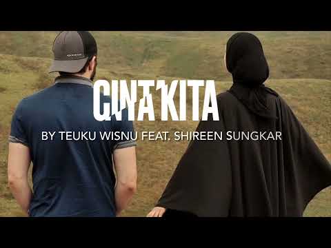 CINTA KITA -TEUKU WISNU feat SHIREEN SUNGKAR ( LIRIK )
