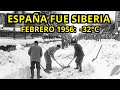 1956 ESPAÑA Se CONGELÓ Por 21 DÍAS ️ El Invierno Más Frío Del Siglo XX