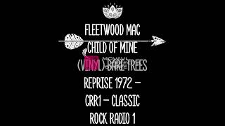 fleetwood mac child of mine (vinyl) bare trees reprise 1972 - crr1 - classic rock radio 1