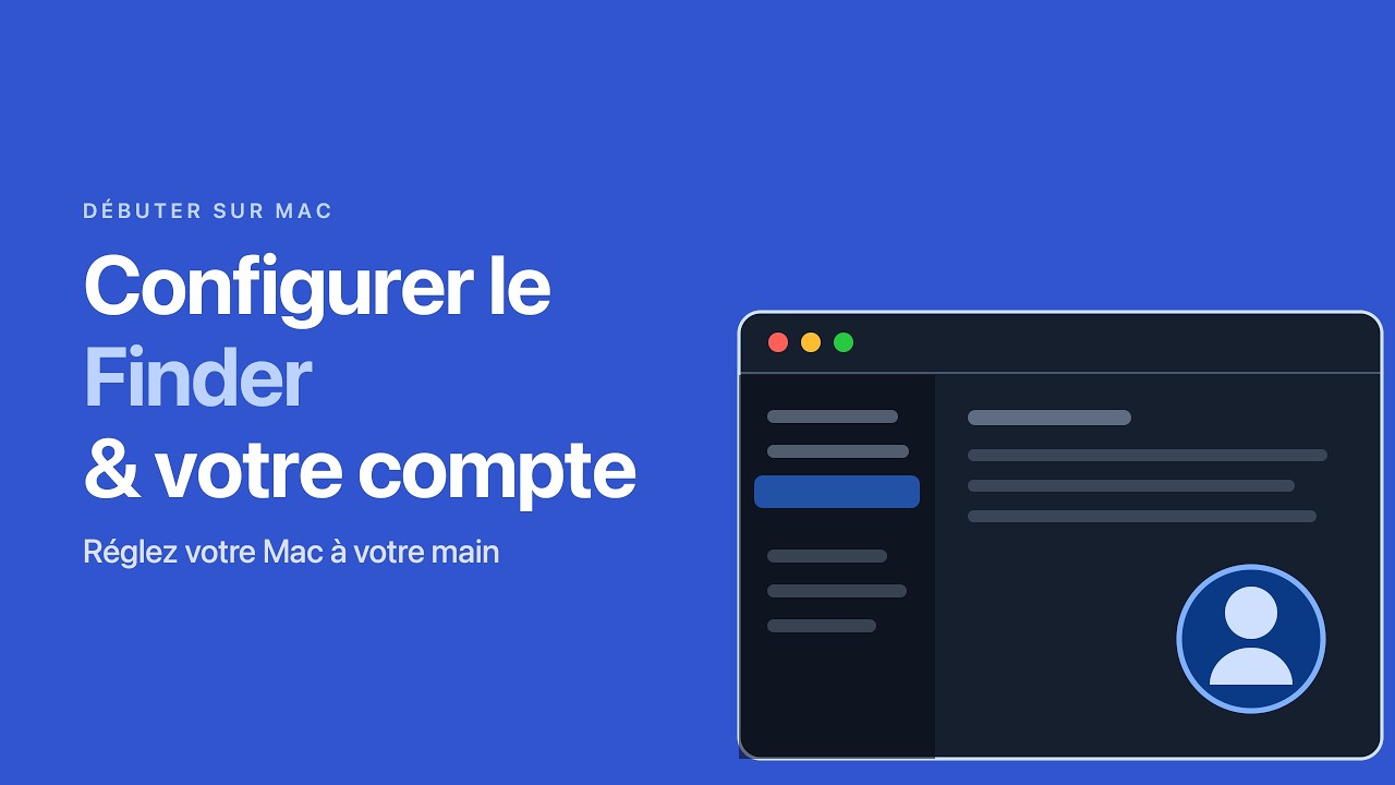 Configurer le Finder et le compte utilisateur