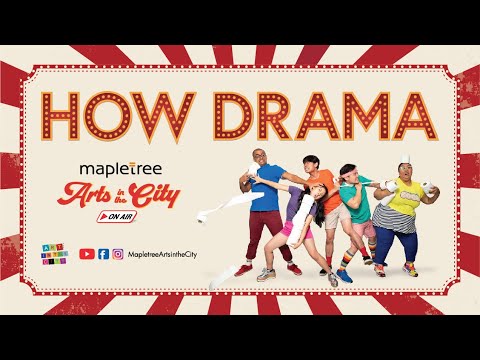 Mapletree Arts in the City on Air - How Drama