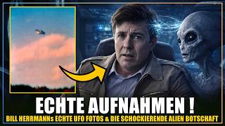 Sollten hoffen, dass es eine Lüge ist... Die Alien Botschaft & besten UFO Fotos von Bill Herrmann